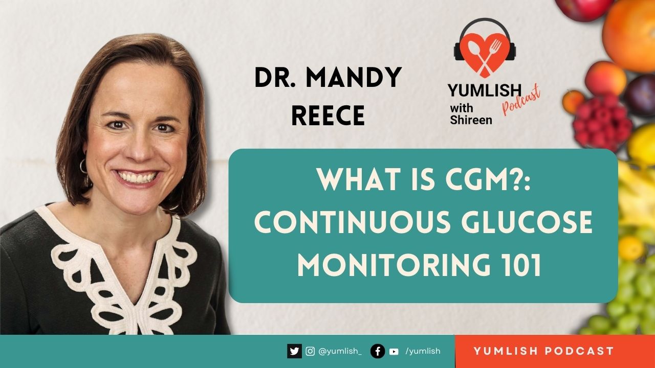 dr. mandy reece cgm, continuous glucose monitoring smiling brown hair black shirt yumlish podcast